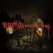 Review: Bleed The Sky - Murder The Dance